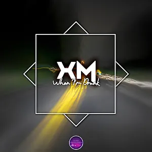 Xm — When I'm Drunk — обложка